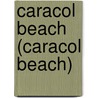 Caracol Beach (Caracol Beach) by Eliseo Alberto