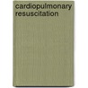 Cardiopulmonary Resuscitation door Leonard Doyle