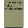 Checker Can - Das Checkerbuch door Florian Sailer