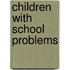 Children With School Problems