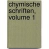 Chymische Schriften, Volume 1 door Andreas Siegmund Marggraf