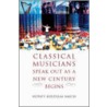 Classical Musicians Speak Out by Sidney Bertram Smith