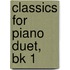 Classics For Piano Duet, Bk 1