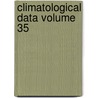 Climatological Data Volume 35 by United States Weather Bureau