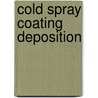 Cold Spray Coating Deposition door Ramin Ghelichi