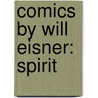 Comics by Will Eisner: Spirit by Books Llc