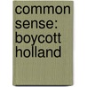 Common Sense: Boycott Holland door Thomas Colignatus