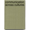 Communication Across Cultures by Elizabeth Christopher