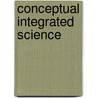 Conceptual Integrated Science door Suzanne A. Lyons