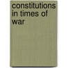 Constitutions In Times Of War door Gwendolin Gottschick