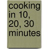 Cooking in 10, 20, 30 Minutes door The Australian Womens Weekly