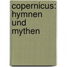 Copernicus: Hymnen und Mythen door Ludwig Berger