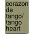 Corazon De Tango/ Tango Heart