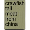 Crawfish Tail Meat from China door United States Commission
