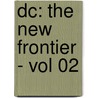 Dc: The New Frontier - Vol 02 door Dave Stewart