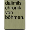 Dalimils Chronik von Böhmen. door Václav Hanka