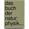 Das Buch Der Natur: Physik... by Franz Lorinser