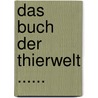 Das Buch Der Thierwelt ...... by Anton Benedikt Reichenbach