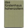 Das Fürstenhaus Hohenzollern by Hubert Krins