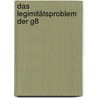 Das Legimitätsproblem der G8 by Nina Jungcurt