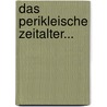 Das Perikleische Zeitalter... door Wilhelm Adolf Schmidt