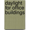 Daylight for Office Buildings door Md. Ashikur Rahman Joarder