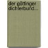 Der Göttinger Dichterbund...