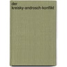 Der Kreisky-Androsch-Konflikt door Christian Dickinger