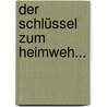Der Schlüssel zum Heimweh... door Johann Heinrich Jung-Stilling