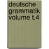 Deutsche Grammatik Volume T.4