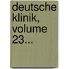 Deutsche Klinik, Volume 23... door Onbekend