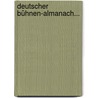 Deutscher Bühnen-almanach... by Unknown
