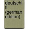 Deutschl. Fl (German Edition) door Daniel Joseph Koch Wilhelm