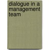 Dialogue In A Management Team door Minna J. Holopainen