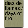 Dias de llamas / Days of fire door Juan Iturralde