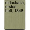 Didaskalia, Erstes Heft, 1848 door S. Maclea