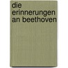 Die Erinnerungen an Beethoven door Kerst Friedrich