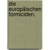 Die Europäischen Formiciden. door Gustav L. Mayr