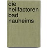 Die Heilfactoren Bad Nauheims door Schott Theodor