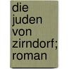 Die Juden von Zirndorf; roman door Wassermann