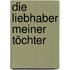 Die Liebhaber meiner Töchter