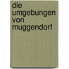 Die Umgebungen Von Muggendorf door August Goldfuss