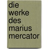 Die Werke Des Marius Mercator door Claudia Konoppa