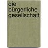 Die bürgerliche Gesellschaft by Riehl