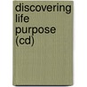 Discovering Life Purpose (Cd) by Douglas W. Phillips