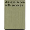 Dissatisfaction with Services door Tor Andreassen