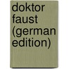 Doktor Faust (German Edition) by Ephraim Lessing Gotthold