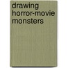 Drawing Horror-Movie Monsters by Janos Jantner