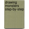 Drawing Monsters Step-By-Step door Carter Hayn