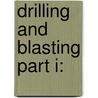 Drilling and Blasting Part I: door Antipas Massawe